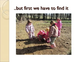 ..but first we have to find it
 