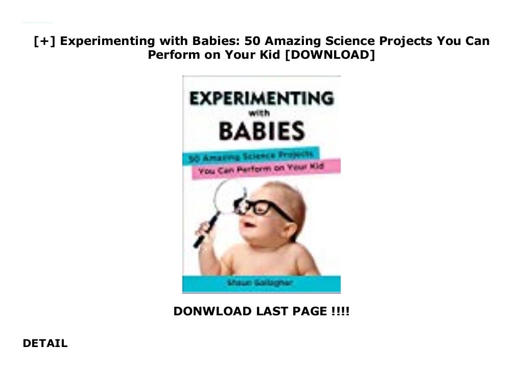 Experimenting with Babies: 50 Amazing Science Projects You Can Pe…