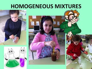 HOMOGENEOUS MIXTURES