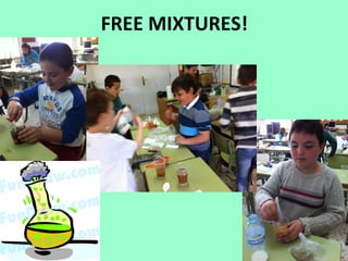 FREE MIXTURES!