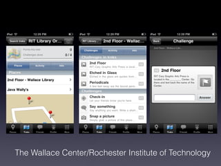 The Wallace Center/Rochester Institute of Technology
 