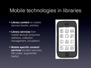 Library content on
   mobile devices
E-books, electronic articles, digitised materials...
 
