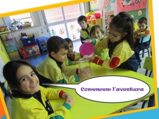 Comencem l’aventura

 