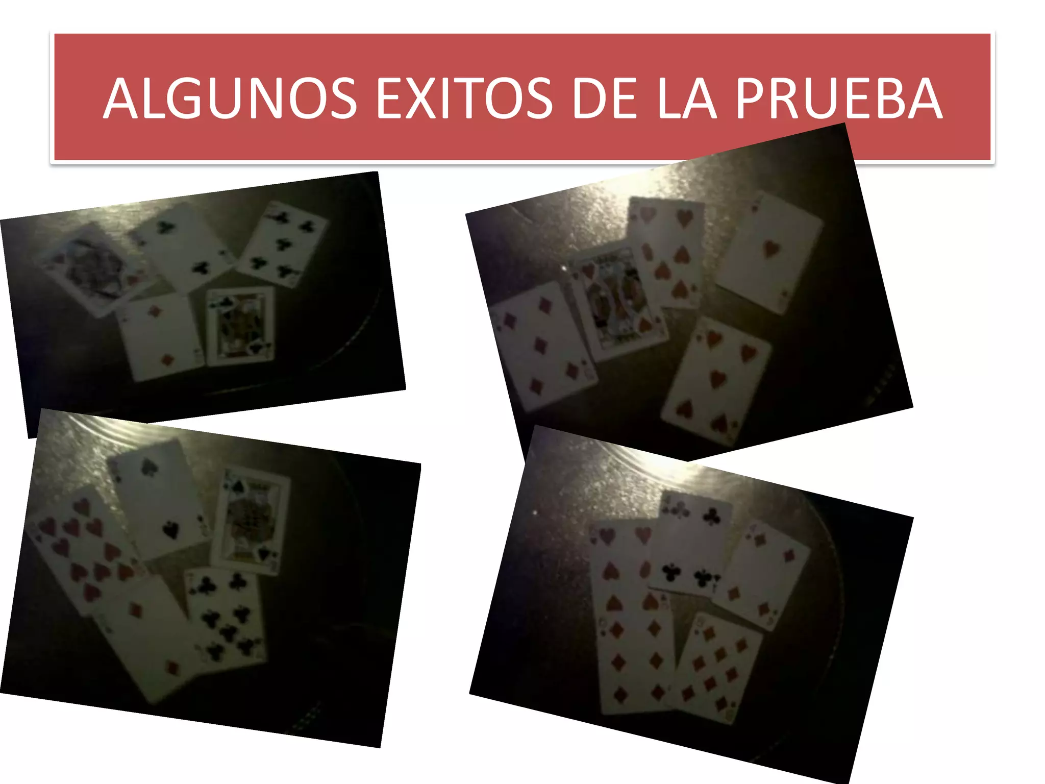 ALGUNOS EXITOS DE LA PRUEBA
 