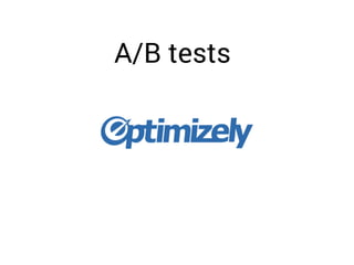 A/B tests
 