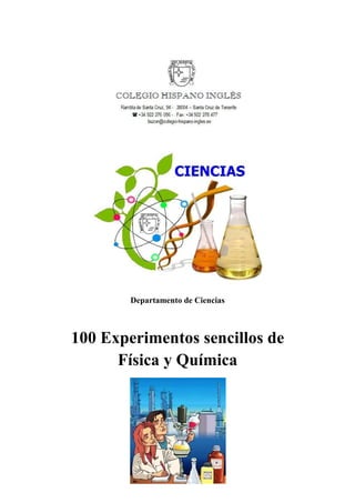 Departamento de Ciencias
100 Experimentos sencillos de
Física y Química
 