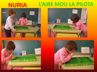 NURIA

L’AIRE MOU LA PILOTA

 