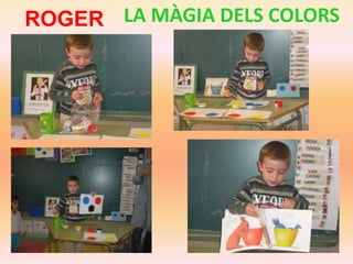 ROGER LA MÀGIA DELS COLORS

 
