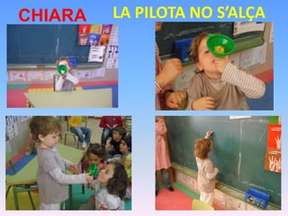 CHIARA

LA PILOTA NO S’ALÇA

 