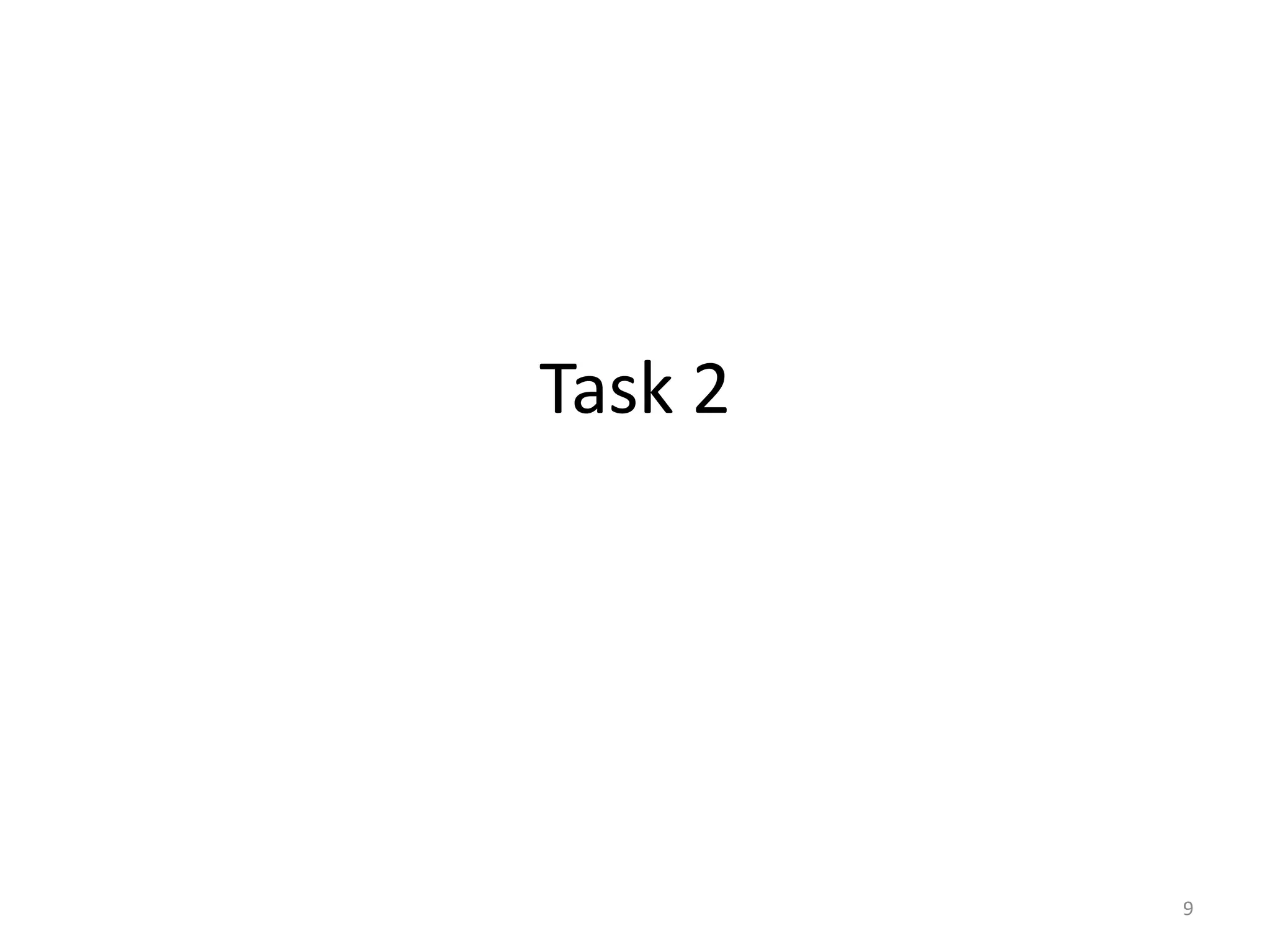 Task 2

9

 