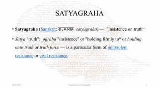 Experiments of satyagraha | PPTX