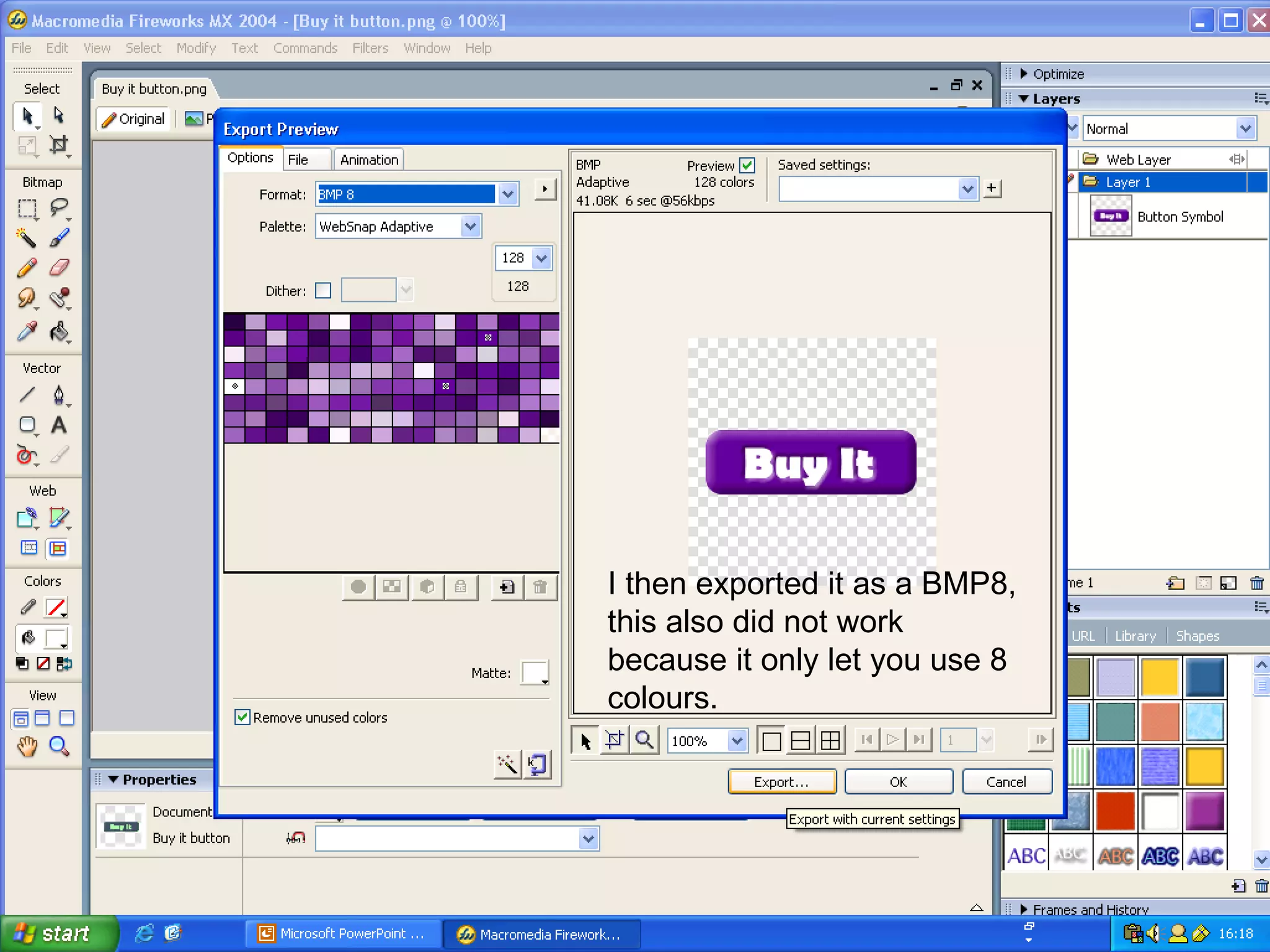 I then exported it as a BMP8, this also did not work because it only let you use 8 colours. 