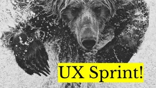 UX Sprint!
 