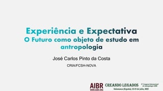 José Carlos Pinto da Costa
CRIA/FCSH-NOVA
 
