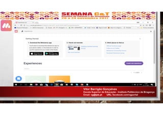 Vitor Barrigão Gonçalves
Escola Superior de Educação - Instituto Politécnico de Bragança
Email: vg@ipb.pt URL: facebook.com/vgportal
 