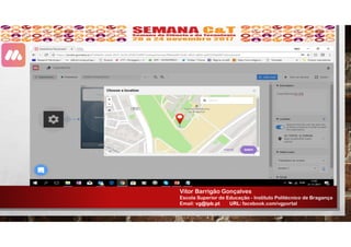 Vitor Barrigão Gonçalves
Escola Superior de Educação - Instituto Politécnico de Bragança
Email: vg@ipb.pt URL: facebook.com/vgportal
 