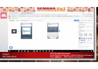 Vitor Barrigão Gonçalves
Escola Superior de Educação - Instituto Politécnico de Bragança
Email: vg@ipb.pt URL: facebook.com/vgportal
Imagem:
http://www.ipb.pt
 