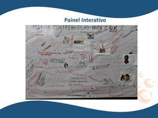 Painel Interativo
 