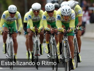 Estabilizando o Ritmo 