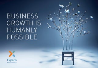 business
Growth is
Humanly
Possible
 