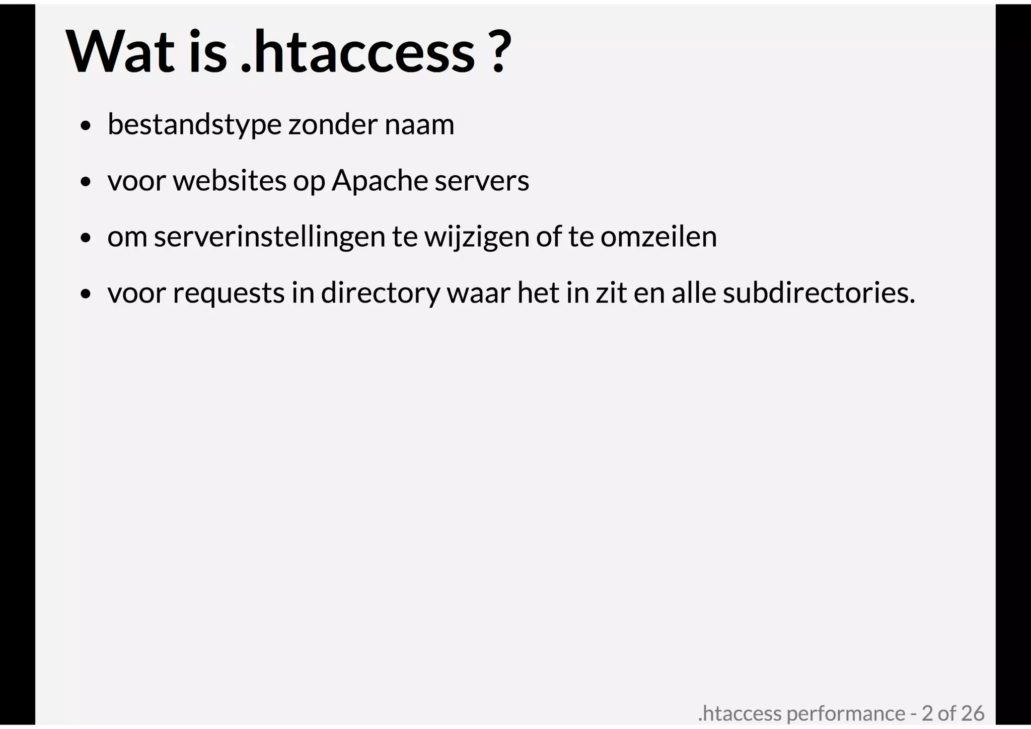 .htaccess performance @ Joomla! Performance Expert Sessie