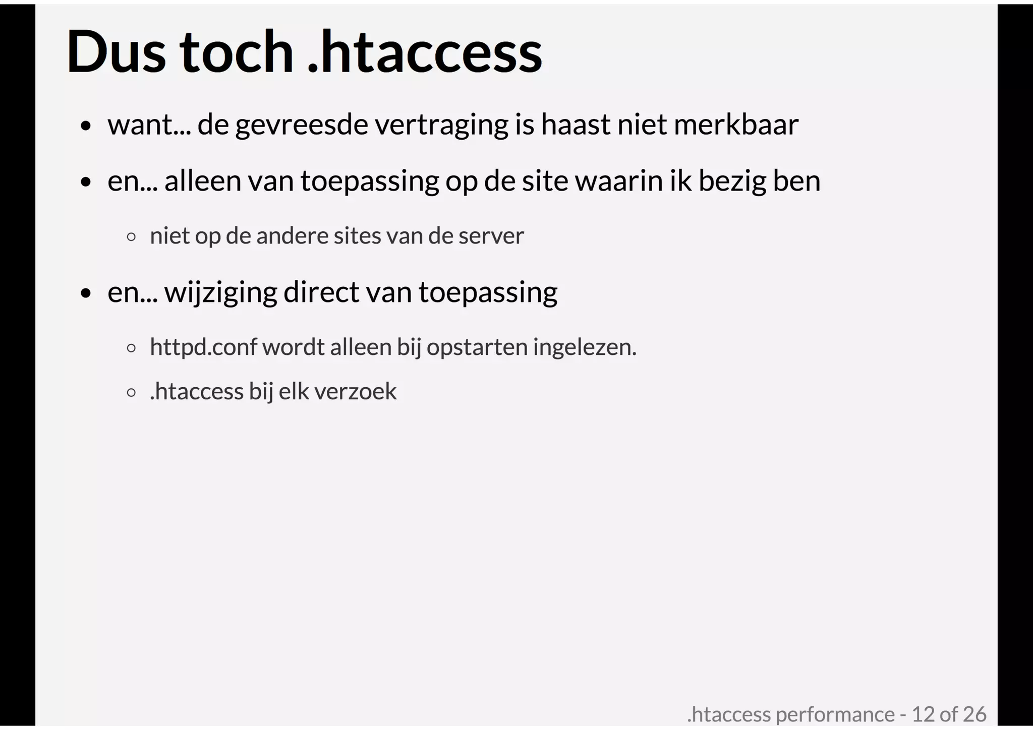 .htaccess performance @ Joomla! Performance Expert Sessie
