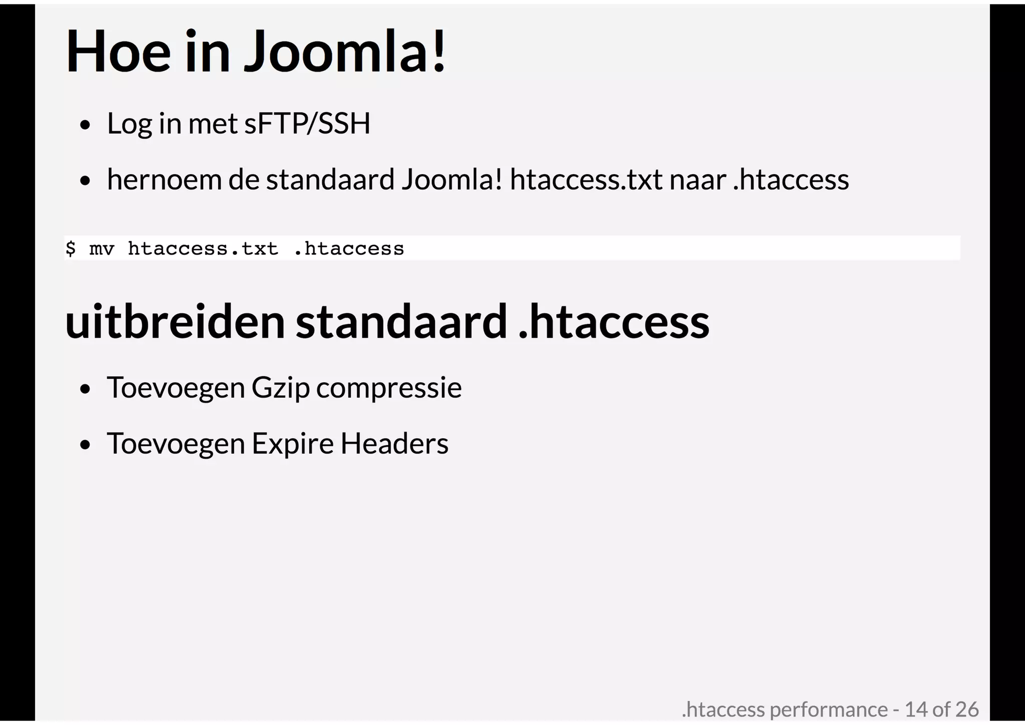 .htaccess performance @ Joomla! Performance Expert Sessie