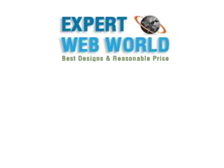 Email : web.design@live.in
Tel: +91 98783578555, 0172 4616380
Web: www.expertwebworld.com
  www.expertwebworld.in
 