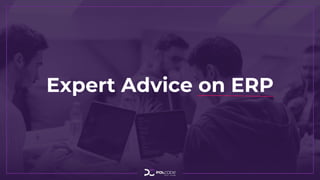 Expert Advice on ERP
 