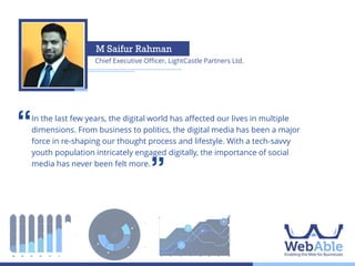 Korvi Rakshand
President, JAAGO Foundation

‘‘

Social media campaigns, combined with engaging content and structured online
funnels, can be very powerful tools for non-profits to raise money for their
projects, mobilize communities, and develop awareness.

’’

 