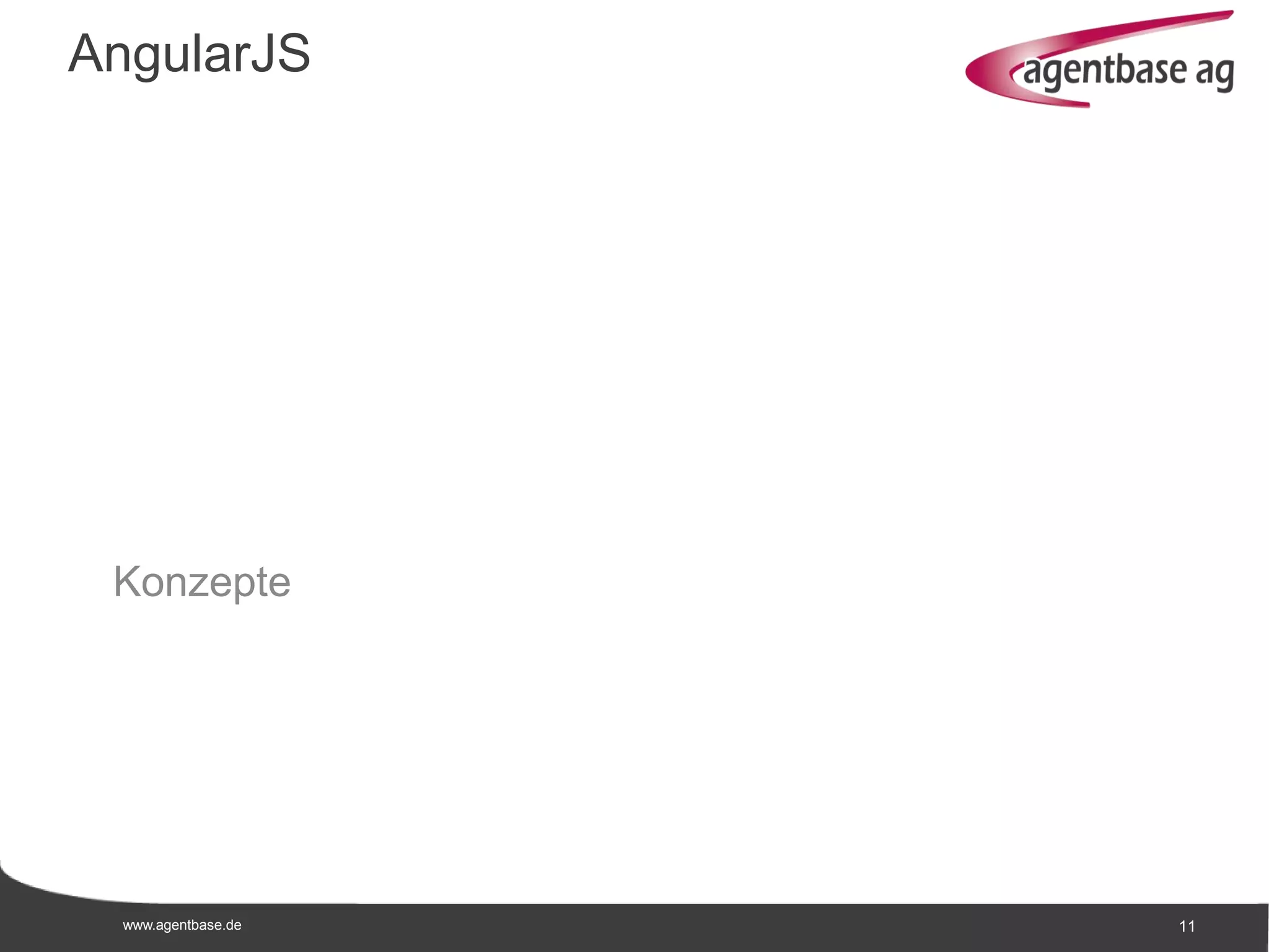 www.agentbase.de 11
Konzepte
AngularJS
 