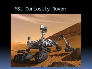 MSL Curiosity Rover
 