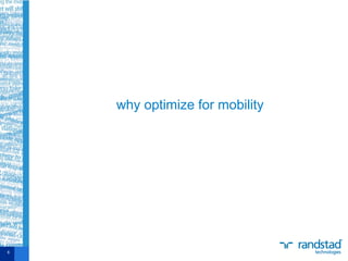 why optimize for mobility
6
 
