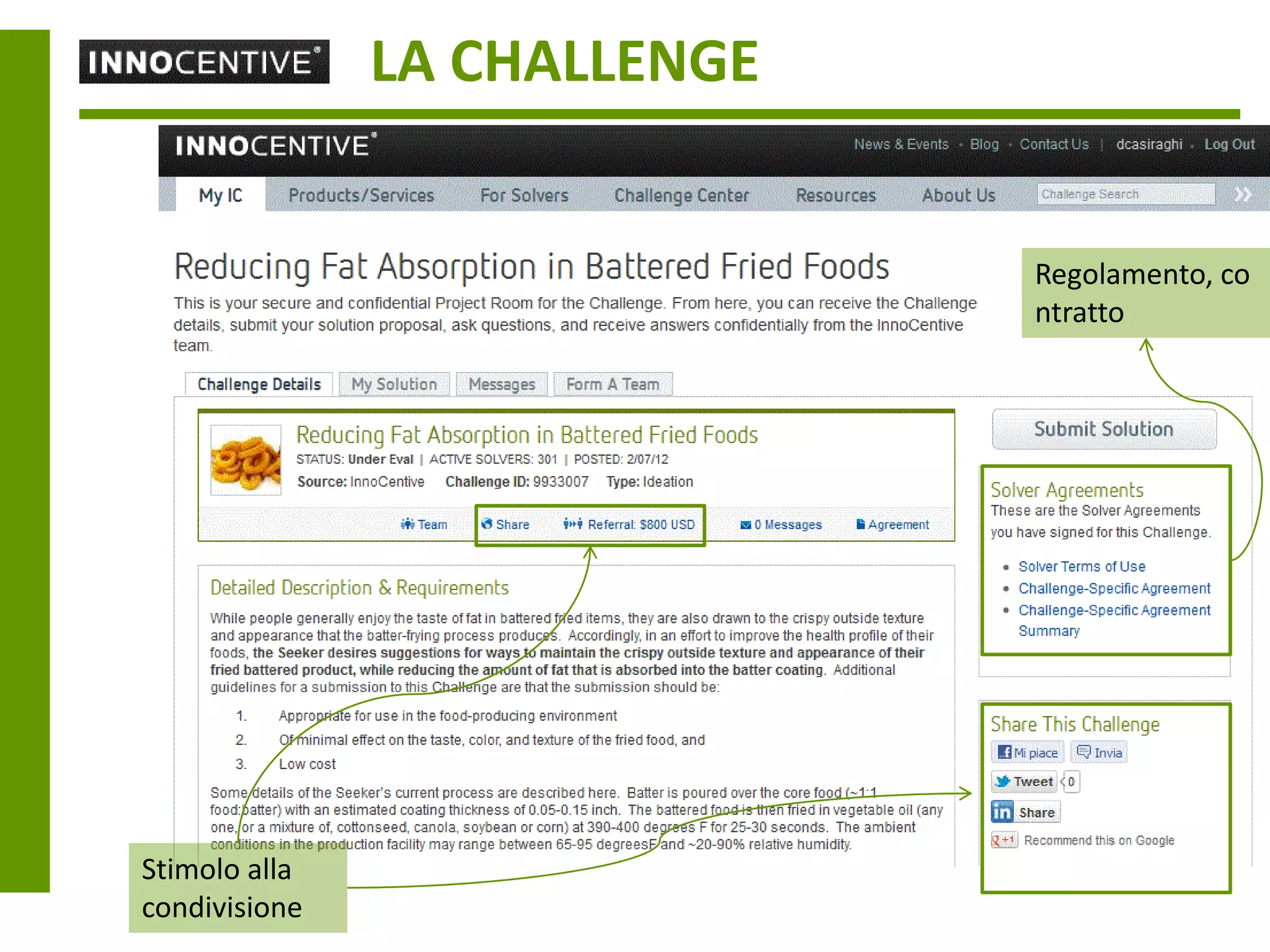 LA CHALLENGE


                              Regolamento, co
                              ntratto




Stimolo alla
condivisione
 