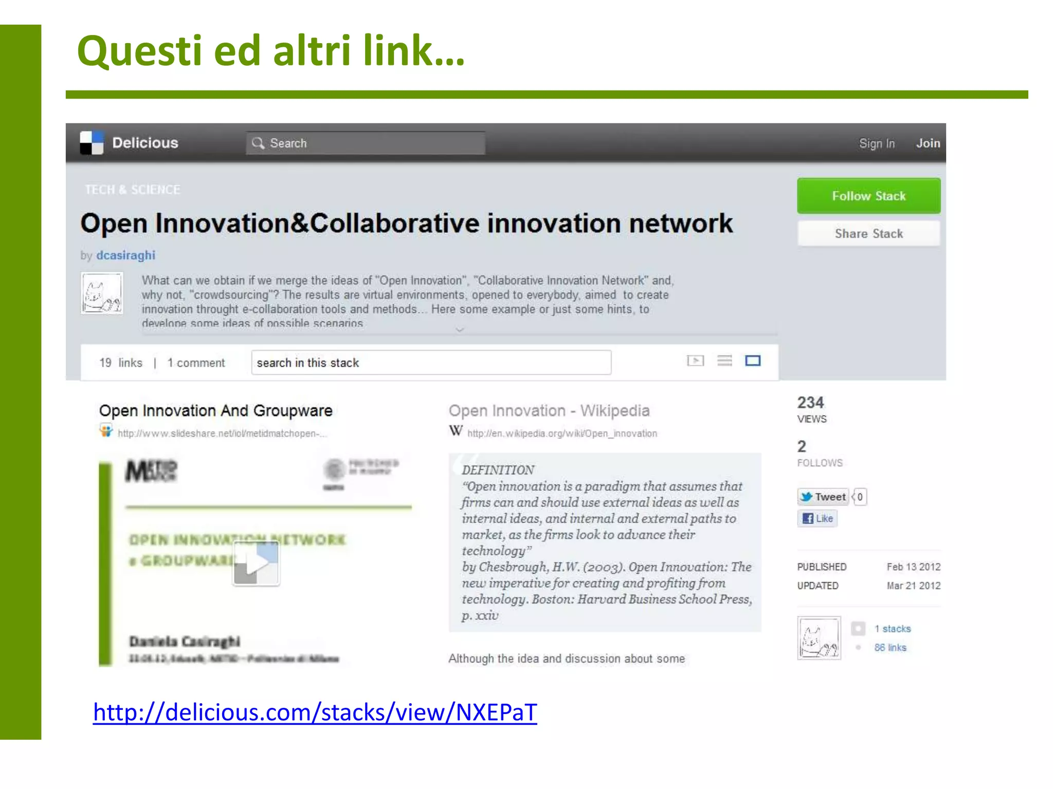 Questi ed altri link…




http://delicious.com/stacks/view/NXEPaT
 