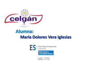 Alumna:
 María Dolores Vera Iglesias
 