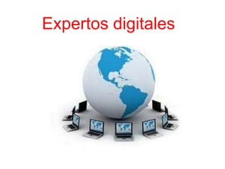 Expertos digitales

 