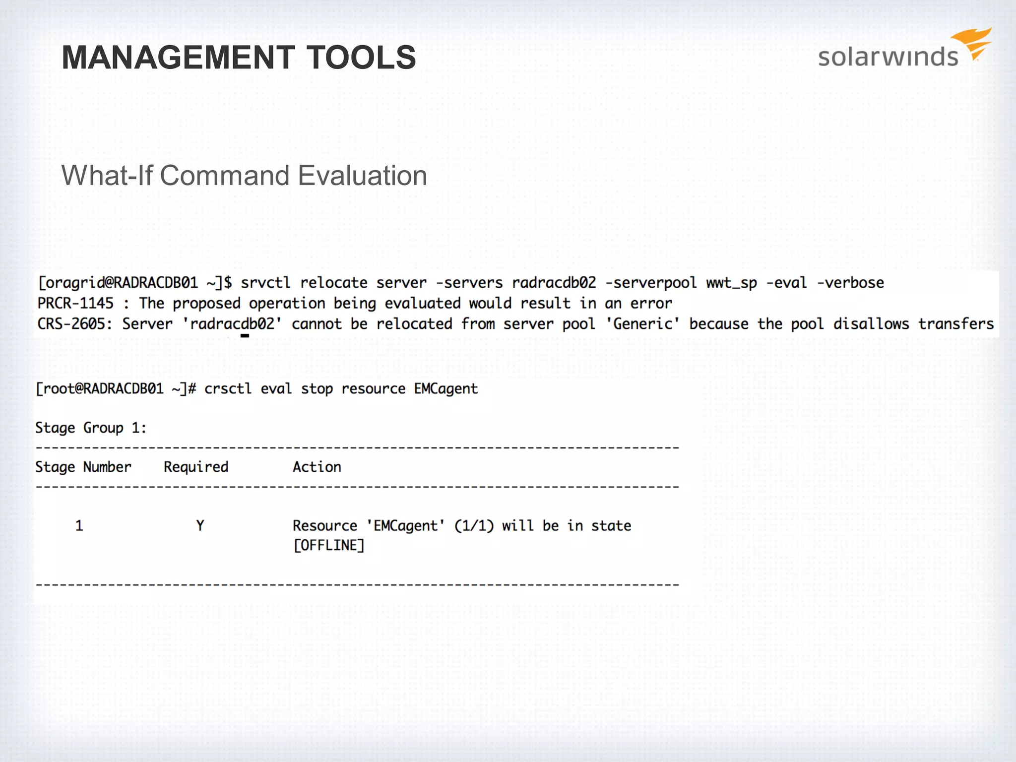 MANAGEMENT TOOLS
What-If Command Evaluation
 