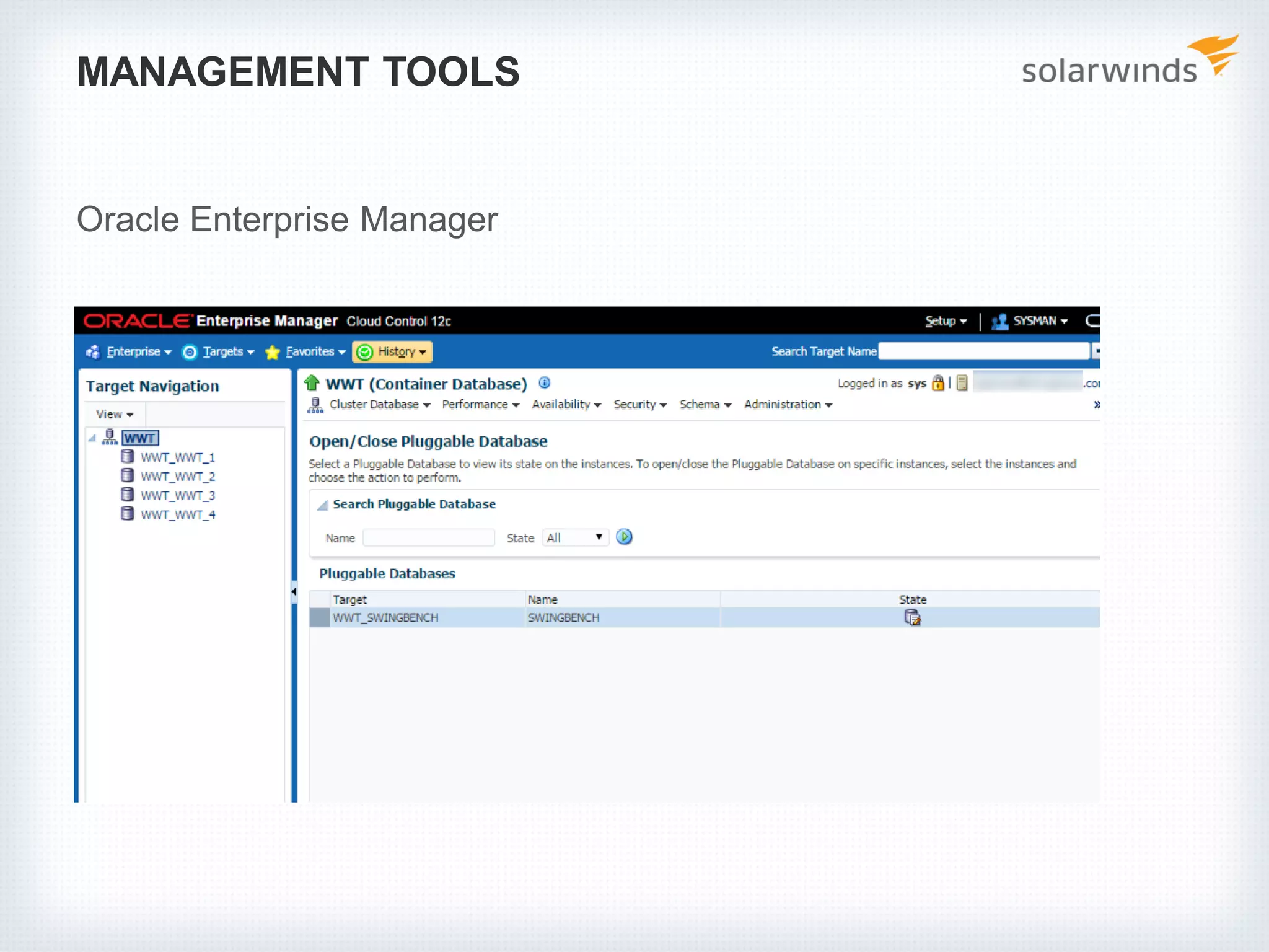 MANAGEMENT TOOLS
Oracle Enterprise Manager
 