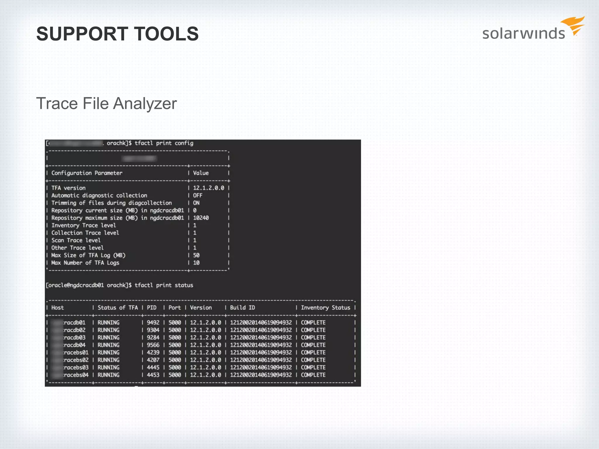 SUPPORT TOOLS
Trace File Analyzer
 