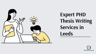 Expert PHD
Thesis Writing
Services in
Leeds
 