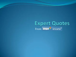 Expert Quotes     From 