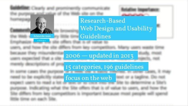 research-based web design & usability guidelines Research-based web design & usability guidelines forewords by: michael o leavitt ben shneiderman secretary of health and human services professor of computer science, university of maryland. research-based web design & usability guidelines Research-based web design & usability guidelines forewords by: michael o leavitt ben shneiderman secretary of health and human services professor of computer science, university of maryland.