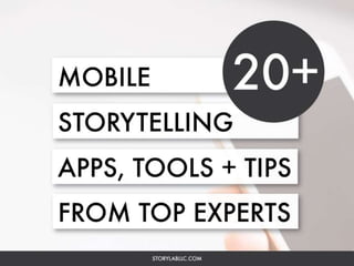 20+ Mobile Storytelling Apps, Tips + Tools From Top Experts