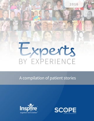 Share this compilation!
A compilation of patient stories
BY EXPERIENCE
Experts
2016
Published by Stanford Medicine
 