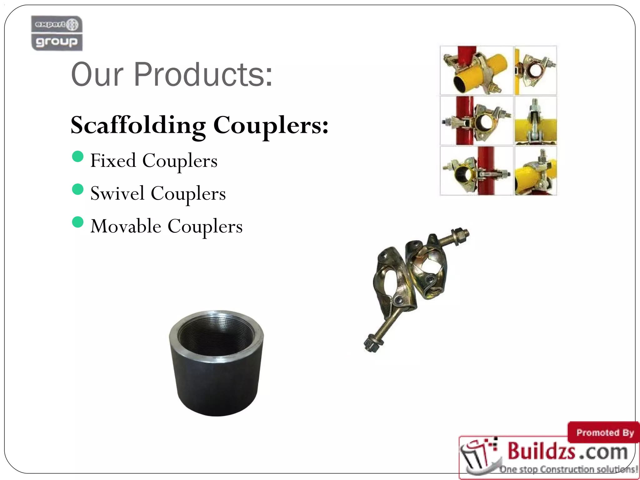 Our Products:
Cuplock Scaffolding
H Frame Scaffolding
Cuplock Staging