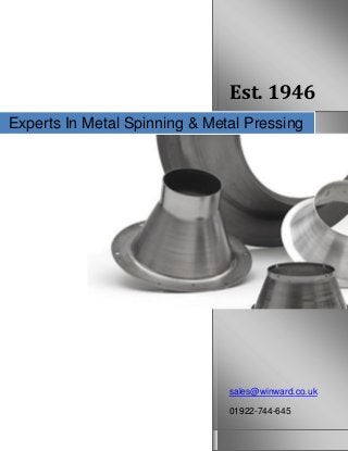 Est. 1946
sales@winward.co.uk
01922-744-645
Experts In Metal Spinning & Metal Pressing
 
