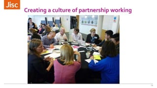 Creating a culture of partnership working
19
 
