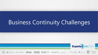 Business Continuity Challenges
 