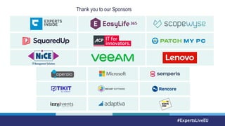 InSpark
#ExpertsLiveEU
Thank you to our Sponsors
 